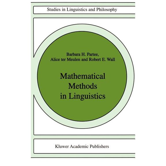 Studies in Linguistics and Philosophy Mathematical Methods in Linguistics, Book 30, (Hardcover)