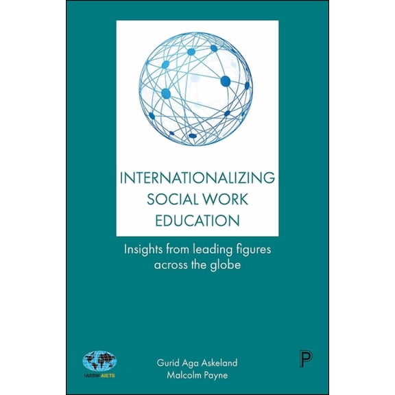 Internationalizing Social Work Education: Insights from Leading Figures Across the Globe, (Hardcover)