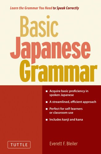 Basic Japanese Grammar: Learn the Grammar You Need to Speak Japanese Correctly (Master the JLPT)