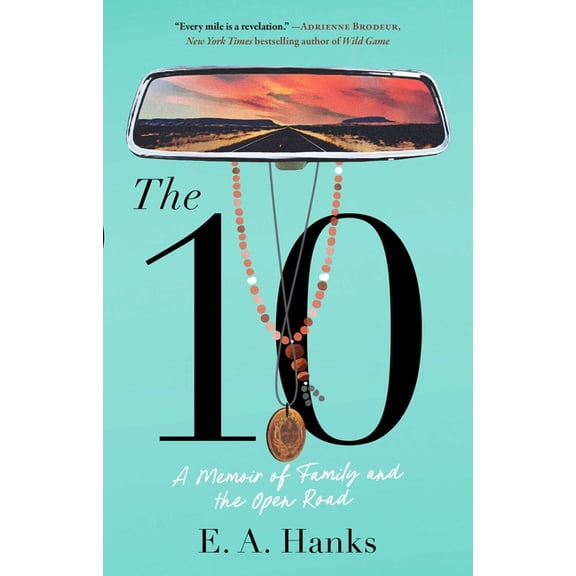The 10: A Memoir of Family and the Open Road, (Paperback)
