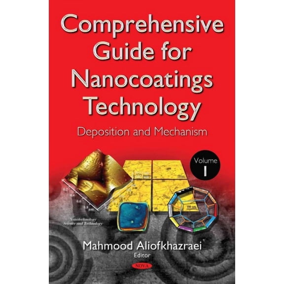 Comprehensive Guide for Nanocoatings Technology : Deposition and Mechanism