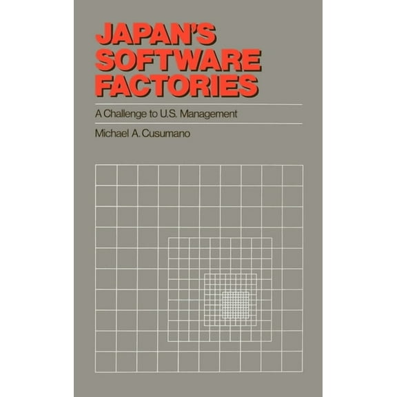 Japan's Software Factories: A Challenge to U.S. Management, (Hardcover)