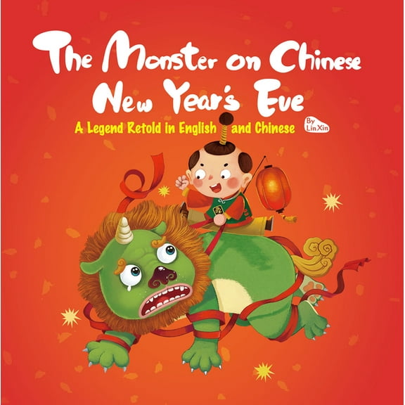 The Monster on Chinese New Year's Eve: A Legend Retold in English and Chinese, (Hardcover)