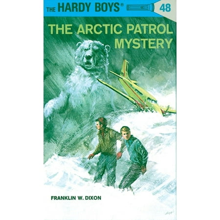 Hardy Boys 48: the Arctic Patrol Mystery (Best 48 Hours Mystery)