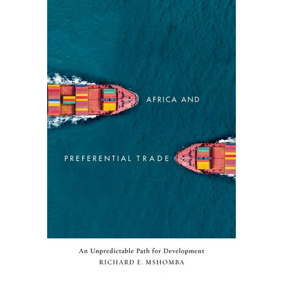 Africa and Preferential Trade: An Unpredictable Path for Development (Hardcover)