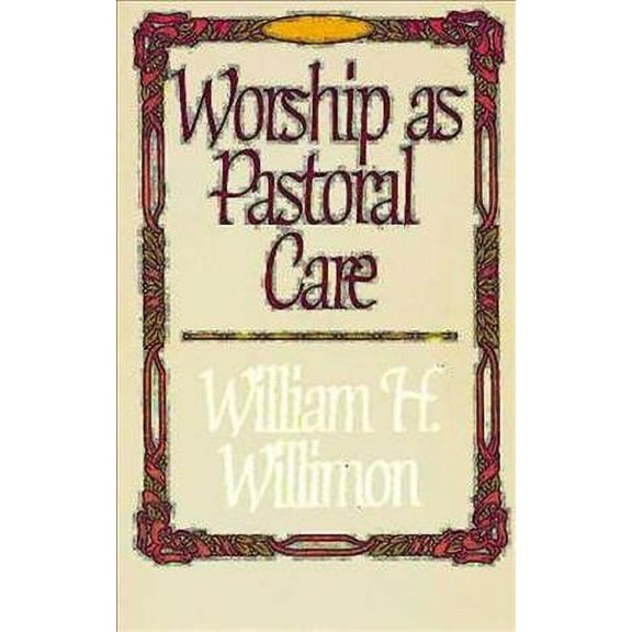 Pre-Owned Worship as Pastoral Care (Paperback) 0687463882 9780687463886