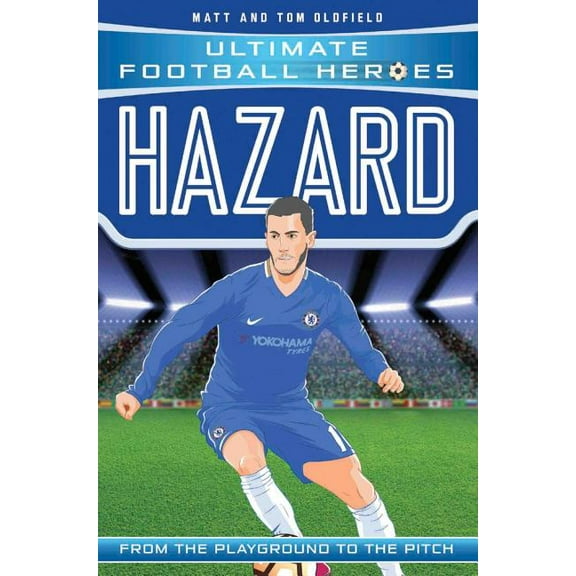 Ultimate Football Heroes: Hazard : From the Playground to the Pitch (Paperback)