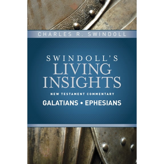 Swindoll's Living Insights New Testament Commentary: Insights on Galatians, Ephesians (Series #8) (Hardcover)