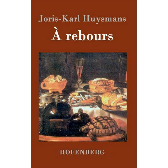 À rebours, (Hardcover)