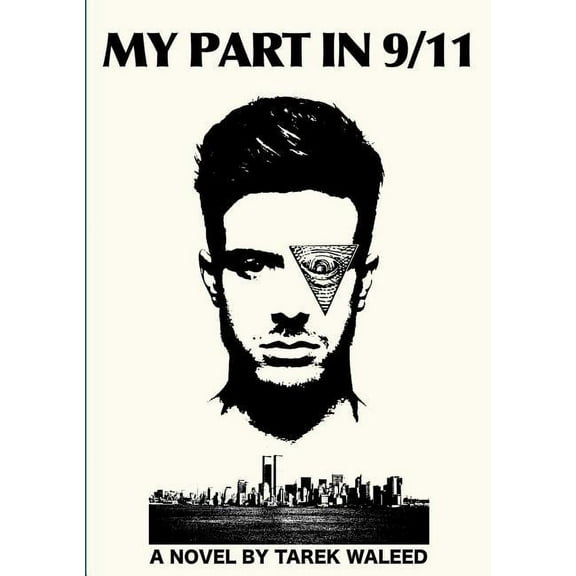 My Part in 9/11 (Paperback) by Tarek Waleed