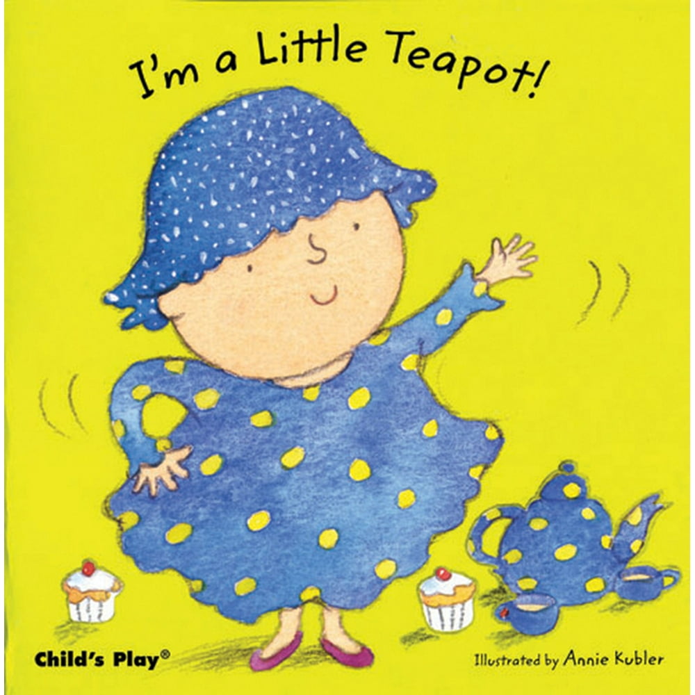 I'm a Little Teapot! (Board Book) - Walmart.com - Walmart.com