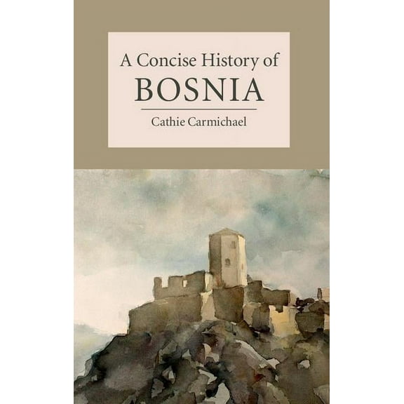 Cambridge Concise Histories A Concise History of Bosnia, (Paperback)