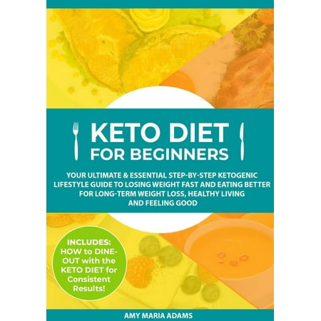 Keto Diet for Beginners: Your Ultimate & Essential Step-by