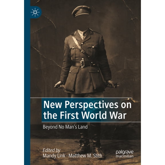 New Perspectives on the First World War: Beyond No Man's Land, (Hardcover)