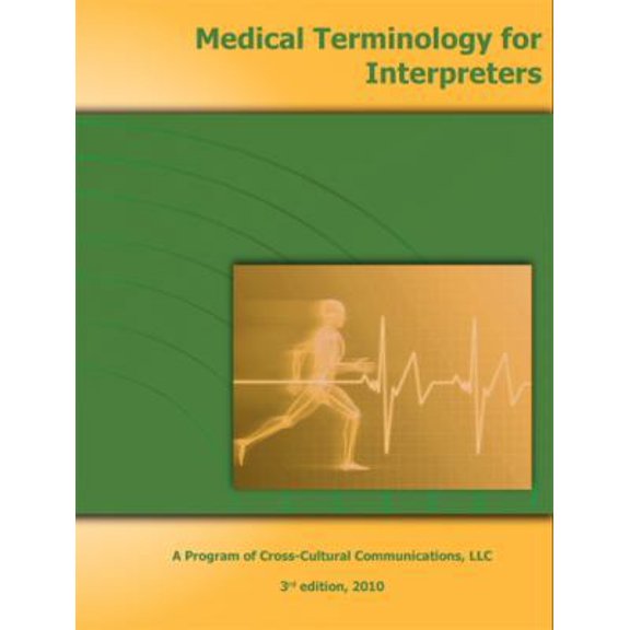 Pre-Owned Medical Terminology for Interpreters (Paperback) 0982316615 9780982316610