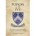 thumbnail image 2 of American Campus Poison in the Ivy: Race Relations and the Reproduction of Inequality on Elite College Campuses, (Hardcover), 2 of 2
