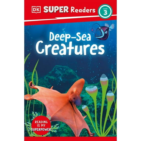 DK Super Readers DK Super Readers Level 3 Deep-Sea Creatures, (Paperback)