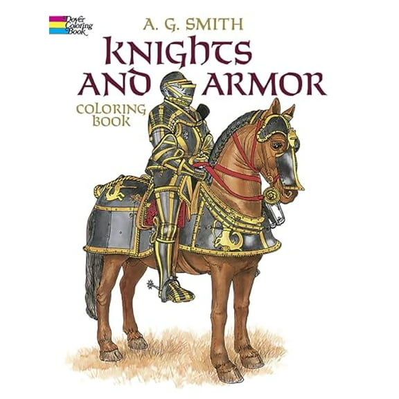 Pre-Owned Knights and Armor Coloring Book (Dover Fashion Coloring Book), 9780486248431, 0486248437, Paperback, Clr Csm edition