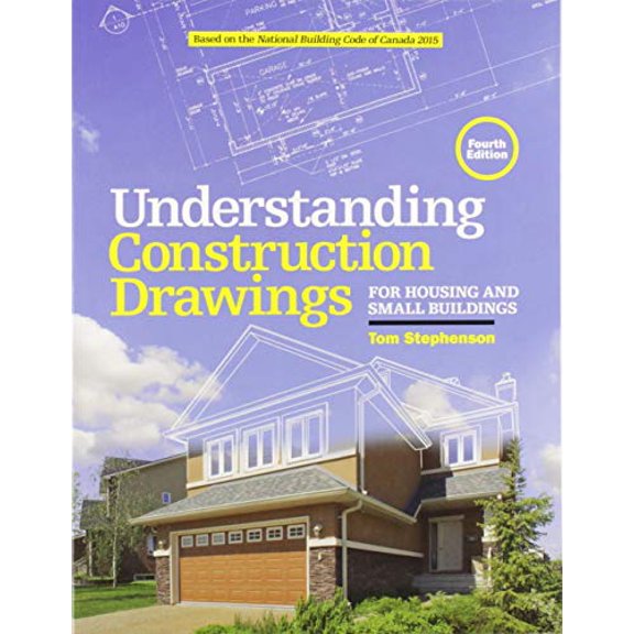 Pre-Owned Understanding Construction Drawings: For Housing and Small Business, 9780176796167, 0176796169, Paperback, 4 edition