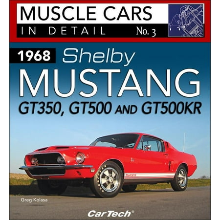 Shelby Gt500 Lamp - 1968 Shelby Mustang Gt350, Gt500 and Gt500 Kr: Muscle Cars in Detail No. 3