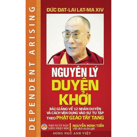 NguyÃªn lÃ½ DuyÃªn khởi: Song ngữ Anh - Việt, (Paperback)