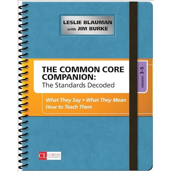 Pre-Owned The Common Core Companion: The Standards Decoded, Grades 3-5: What They Say, What They Mean, How to Teach Them (Corwin Literacy), 9781483349855, 1483349853, Paperback, 1 edition