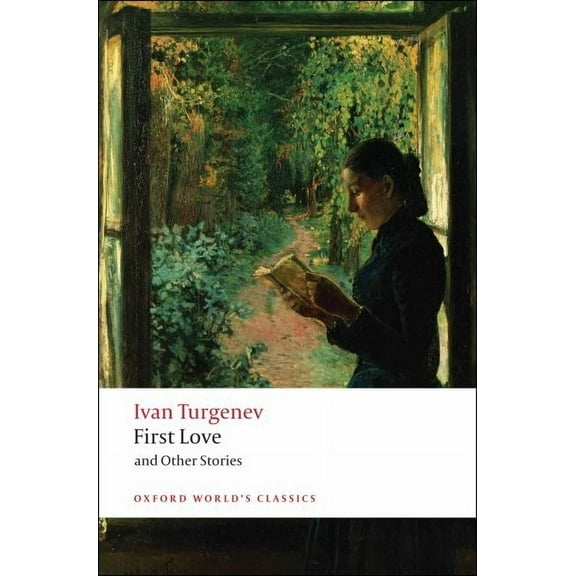 Oxford World's Classics First Love and Other Stories, (Paperback)