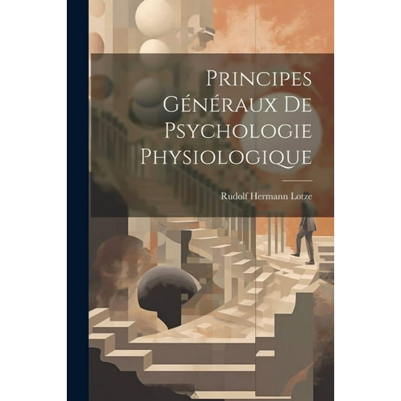 Principes Généraux de Psychologie Physiologique (Paperback)