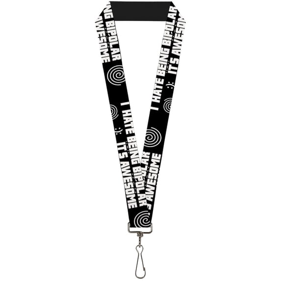 Lanyard I Hate Being Bipolar Its Awesome Black White
