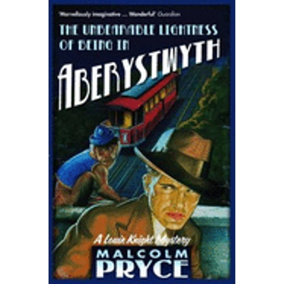 Pre-Owned The Unbearable Lightness of Being in Aberystwyth (Aberystwyth S.) (Paperback) 1408800691 9781408800690