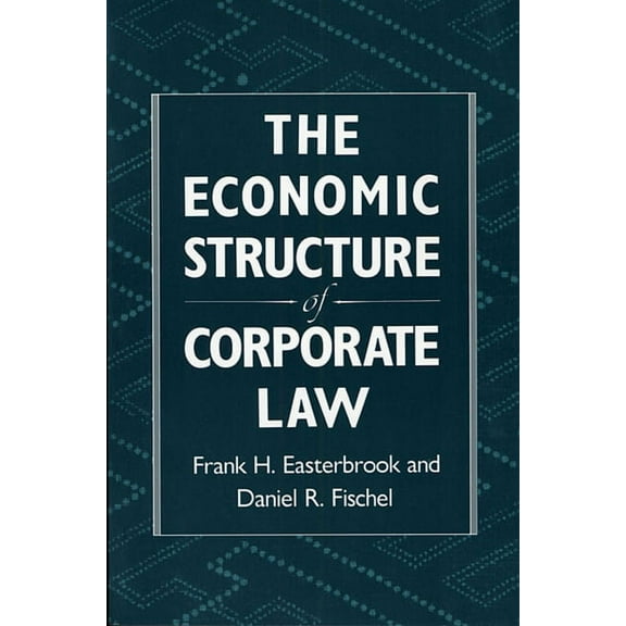 The Economic Structure of Corporate Law (Paperback)