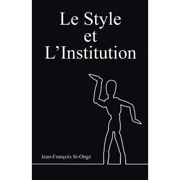Le Style et l'Institution, (Paperback)