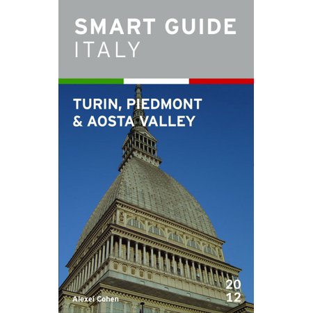 Smart Guide Italy: Turin, Piedmont and Aosta Valley - (Best Wineries In Piedmont Italy)