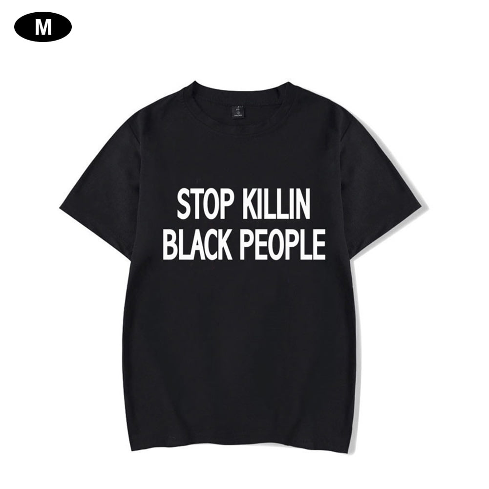 Unbrand - Stop Killing Black People T-shirt Breathable Comfortable Short Sleeves - Walmart.com 