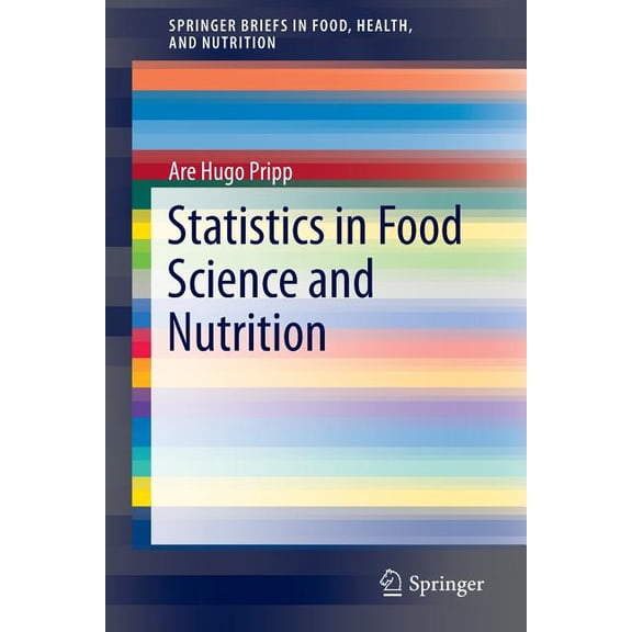 Springerbriefs in Food, Health, and Nutr Statistics in Food Science and Nutrition, (Paperback)