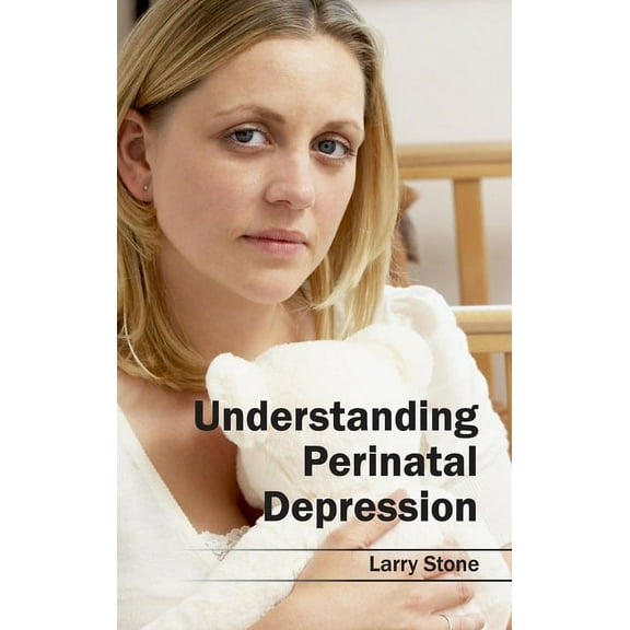 Understanding Perinatal Depression, (Hardcover)