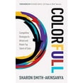 thumbnail image 1 of Pre-Owned Colorfull: Competitive Strategies to Attract and Retain Top Talent of Color (Paperback) 1631951769 9781631951763, 1 of 1