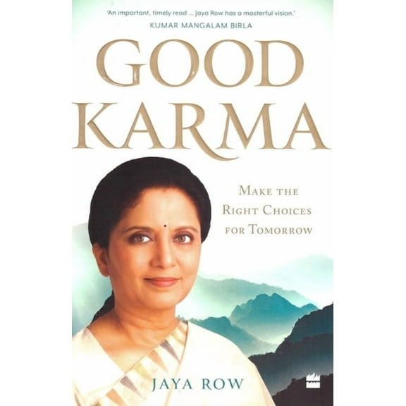 Good Karma: Make the Right Choices for Tomorrow, (Paperback)