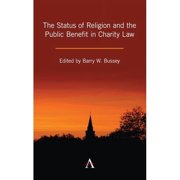 The Status of Religion and the Public Benefit in Charity Law, (Hardcover)