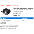 thumbnail image 2 of Front Wheel Hub Assembly - Compatible with 2004 - 2009 Cadillac SRX RWD 2005 2006 2007 2008, 2 of 2