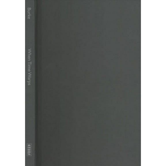 When Time Warps : The Lived Experience of Gender, Race, and Sexual Violence (Hardcover)