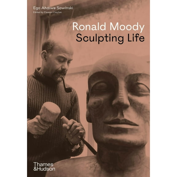Ronald Moody: Sculpting Life, (Hardcover)