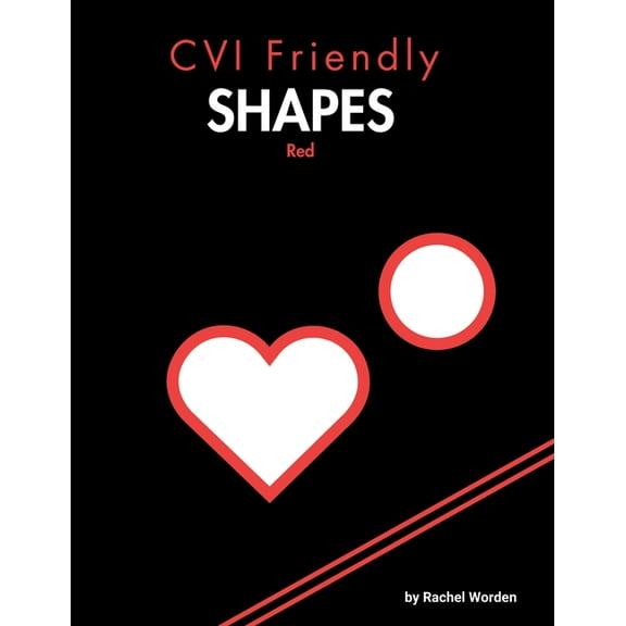 CVI Friendly Shapes CVI Friendly Shapes; Red: A High-Contrast Shape Book for Early Learners (Pre-K-1), (Paperback)