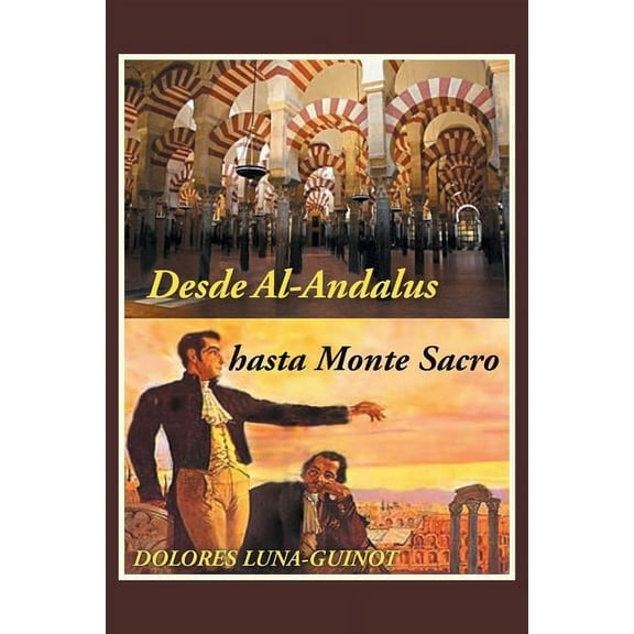 Desde Al-Andalus hasta Monte Sacro (Spanish Edition)