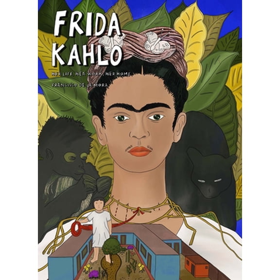 Pre-Owned Frida Kahlo: Her Life, Her Work, Her Home (Hardcover) 1914224108 9781914224102