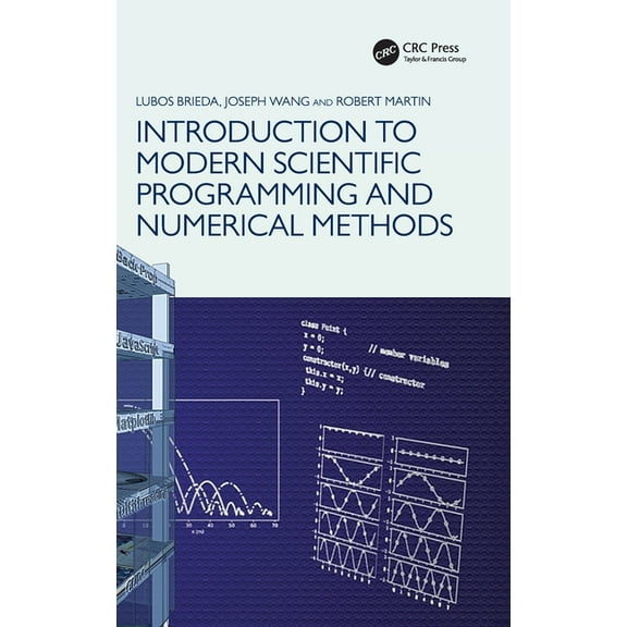 Introduction to Modern Scientific Programming and Numerical Methods, (Hardcover)
