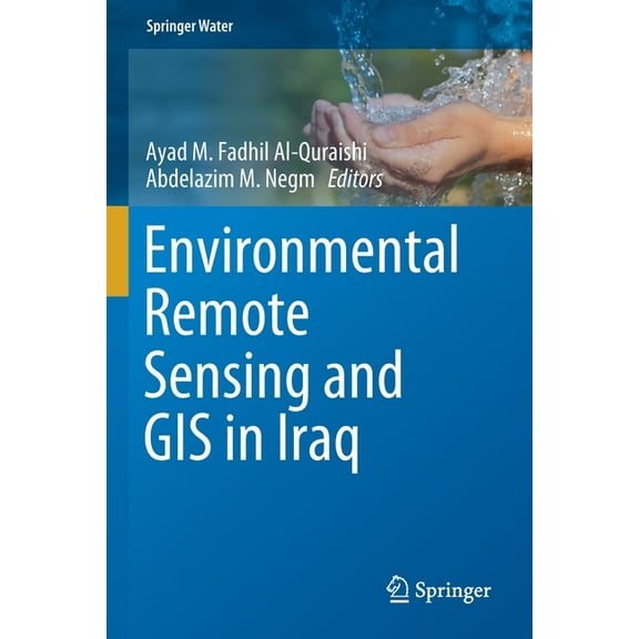 Springer Water Environmental Remote Sensing and GIS in Iraq, (Paperback)