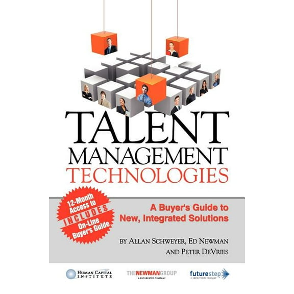 Talent Management Technologies : A Buyer's Guide to New, Innovative Solutions (Paperback)