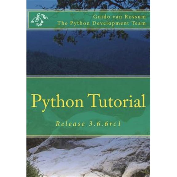 Python Tutorial: Release 3.6.6rc1 (Paperback)