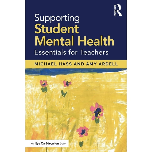 Supporting Student Mental Health: Essentials for Teachers, (Paperback)